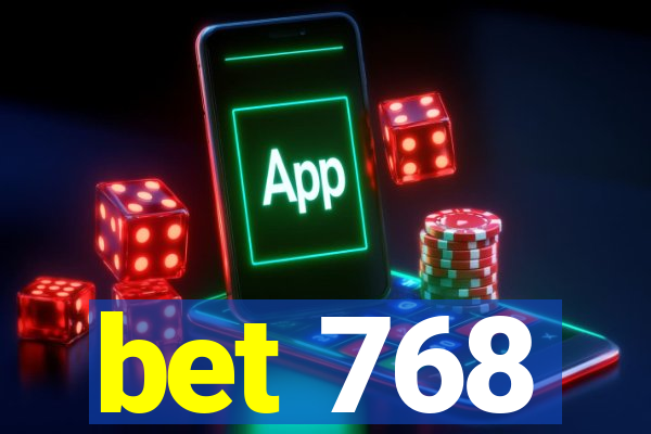 bet 768